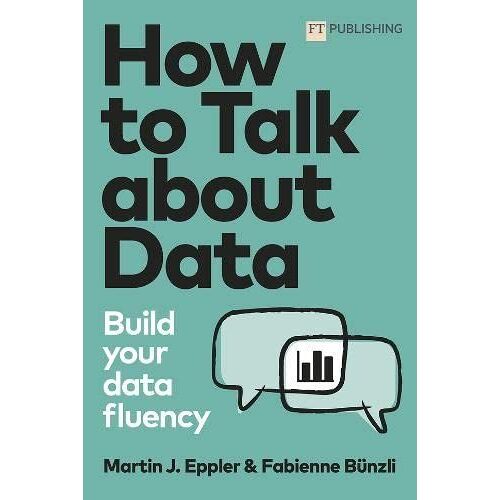 How To Talk About Data: Build Your Data Fluency