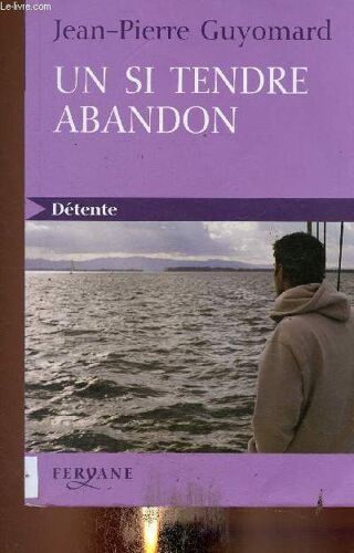 Un Si Tendre Abandon