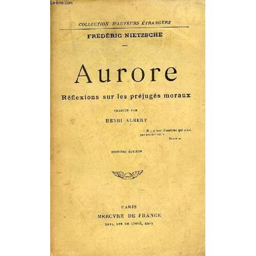 Aurore Réflexions Sur Les Préjugés Moraux - Collection D Auteurs Étrangers - 8e Édition.