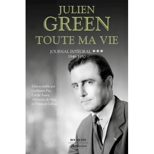 Toute Ma Vie - Journal Intégral Tome 3, 1946-1950