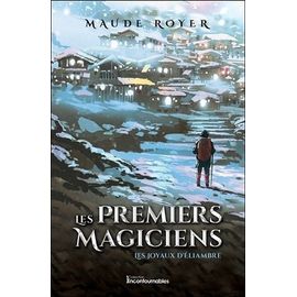 Les Premiers Magiciens - Tome 3 - Les Joyaux D'eliambre