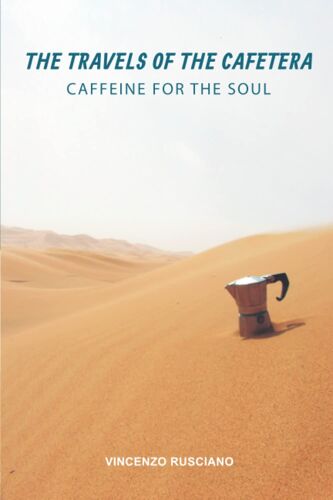 The Travels Of The Cafetera, Caffeine For The Soul