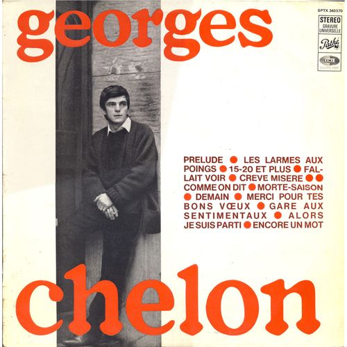 Georges Chelon : Prélude, Les Larmes Au Poing, 15-20 Et Plus, Fallait Voir, Crève Misère, Comme On Dit, Morte Saison, Etc. (Pathé  Sp)Tx 340570 T)