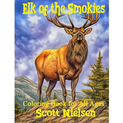 Elk Of The Smokies: A Coloring Adventure - Coloring Book For All Ages