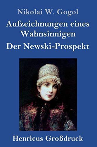 Aufzeichnungen Eines Wahnsinnigen / Der Newski-Prospekt (Großdruck)