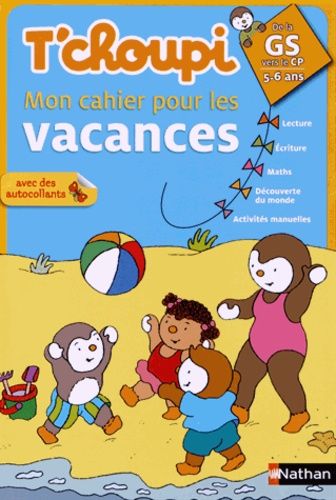 T'choupi Mon Cahier Pour Les Vacances De La Grande Section Vers Le Cp - 5-6 Ans