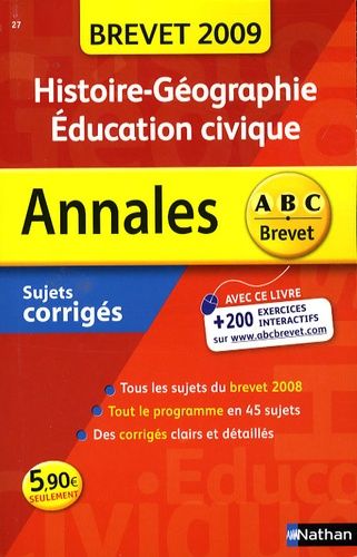 Histoire-Géographie Education Civique 3e - Sujets Corrigés - Edition 2009