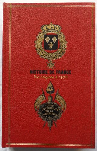 Histoire De La France - Des Origines À 1976 - (Par Duc De Castries).