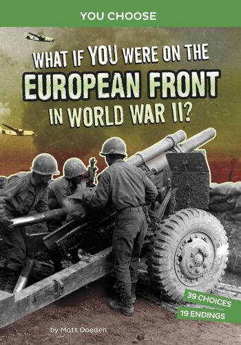 What If You Were On The European Front In World War Ii?