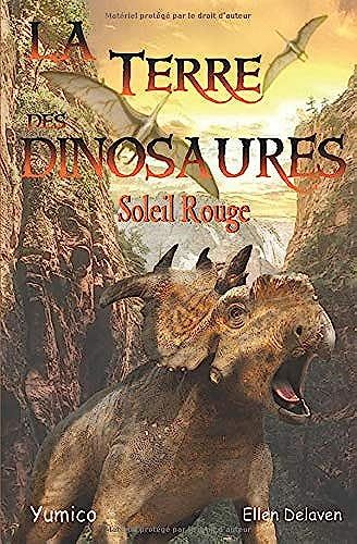 La Terre Des Dinosaures: Soleil Rouge