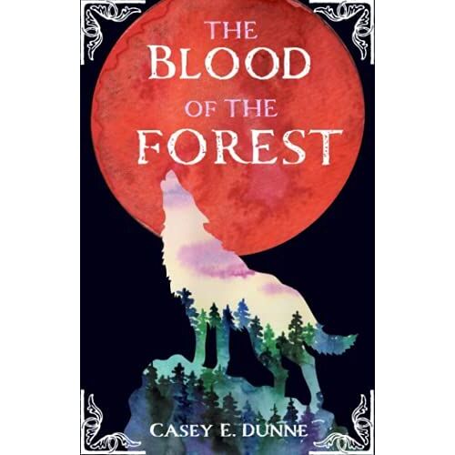 The Blood Of The Forest: A Queen Of Lyria Novel (The Queen Of Lyria Trilogy)