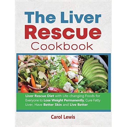 The Liver Rescue Cookbook
