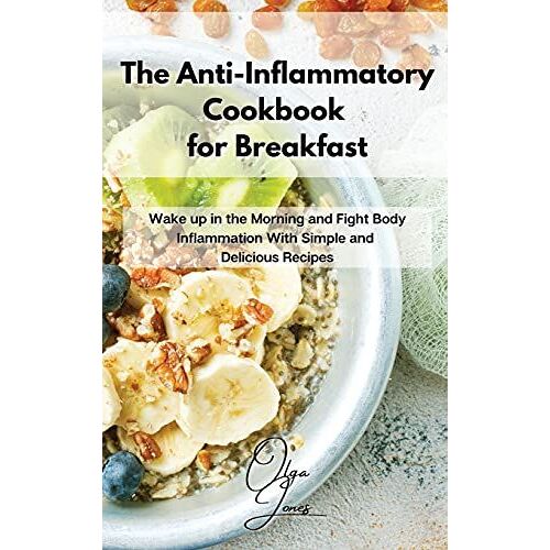 The Anti-Inflammatory Cookbook For Breakfast