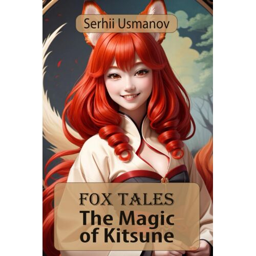 Fox Tales: The Magic Of Kitsune