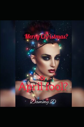 Merry Christmas? Or April Fool?: Murder Mystery, Suspense And Thriller
