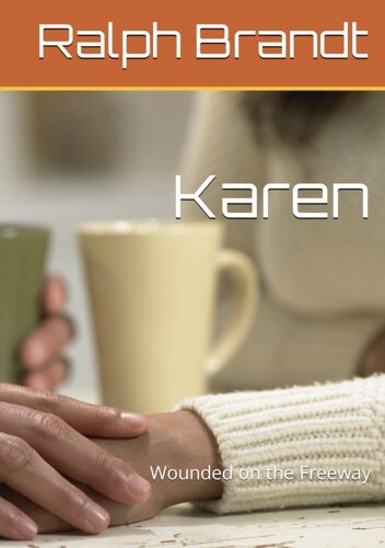 Karen: Wounded On The Freeway