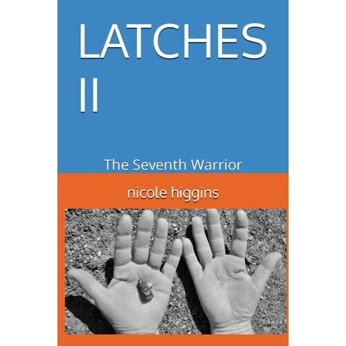 Latches Ii: The Seventh Warrior: 2