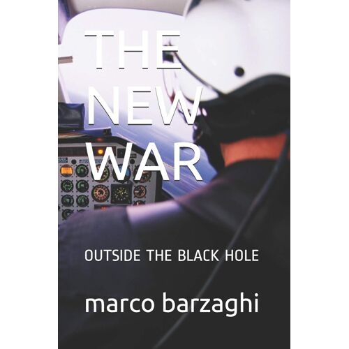 The New War: Outside The Black Hole: 2 (Barzaghi)