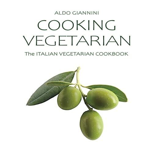 Cooking Vegetarian: The Italian Vegetarian Cookbook