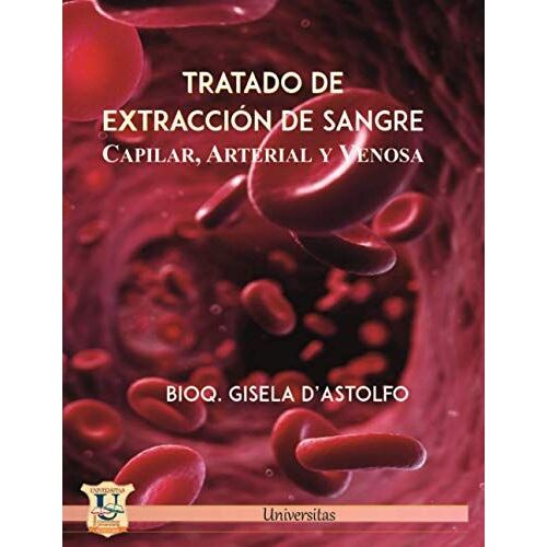Tratado De Extracción De Sangre Capilar, Arterial Y Venosa