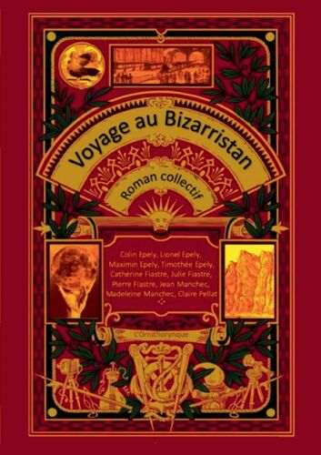 Voyage Au Bizarristan: Roman Collectif