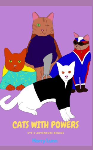 Cats With Powers: Sye's Adventure Begins