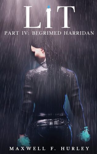 Lit: Part 4 - Begrimed Harridan (Hardback)
