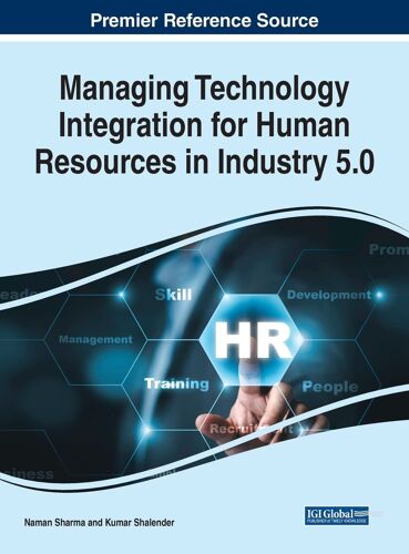 Managing Technology Integration For Human Resources In Industry 5.0
