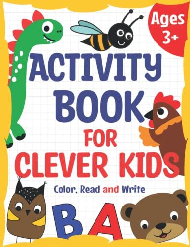 Activity Book For Clever Kids:: Learning To Write Alphabet, Letters And Colouring Animals For Children Ages 3 And Up.