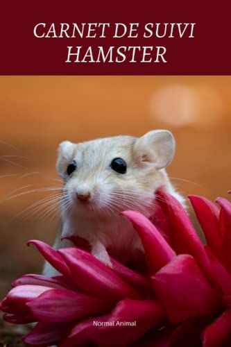 Carnet De Suivi Hamster: Carnet De Santé Rongeurs, Hamster. Journal De Suivi Médical Complet : Vaccination, Visites Vétérinaire...