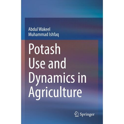 Potash Use And Dynamics In Agriculture