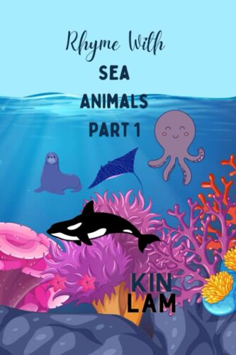 Rhyme With Sea Animals Part 1: Sea Lion, Manta Ray, Octopus, And Killer Whale