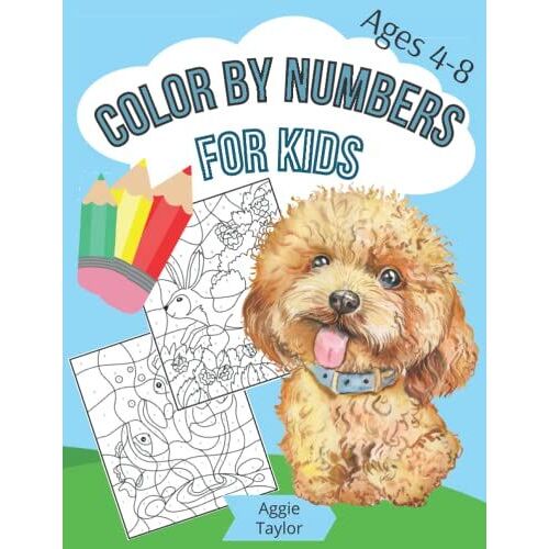 Color By Numbers For Kids Ages 4-8: Activity Book | Animals |Dogs, Rabbits, Bears, Turtles, Dinosaurs And More | Nature | Sea Life | Coloring Craft Book For Girls And Boys
