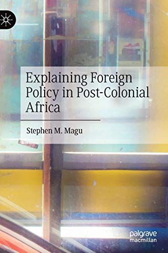 Explaining Foreign Policy In Post-Colonial Africa