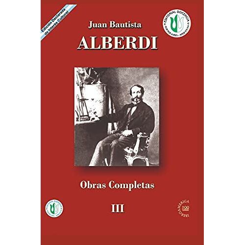 Juan Bautista Alberdi: Obras Completas 3