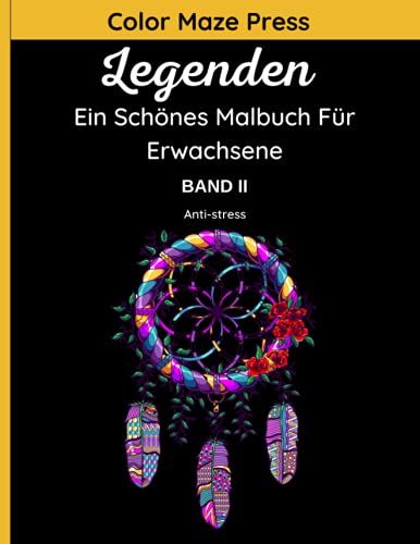 Legenden Band Ii - Ein Schönes Malbuch Für Erwachsene: 75 Wunderschöne Mandala-Muster Von Einhörnern, Meerjungfrauen, Feen, Engeln, Hexen, Drachen Und ... Kreaturen. Entspannend Und Anti-Stress