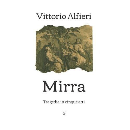 Mirra: Tragedia In 5 Atti