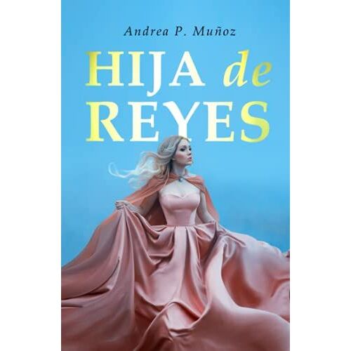 Hija De Reyes (Edición 2021)