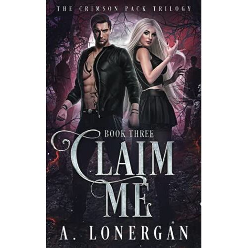 Claim Me (Crimson Pack Trilogy)