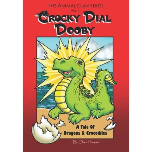Crocky Dial Dooby: The Tale Of Dragons & Crocodiles