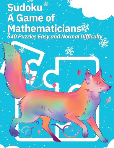 Sudoku A Game Of Mathematicians 640 Puzzles Easy And Normal Difficulty