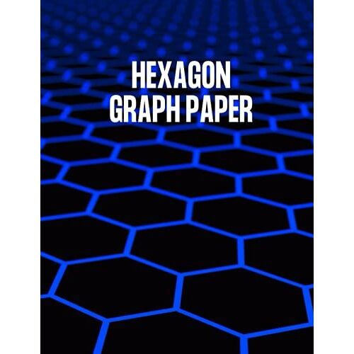Hexagon Graph Paper Notebook: Hexagonal Grid Paper For Organic And Bio Chemistry Notes - Quilt Pattern Layouts - 3d Drawings