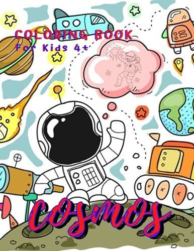 Cosmos: Coloring Book For Kids 4+