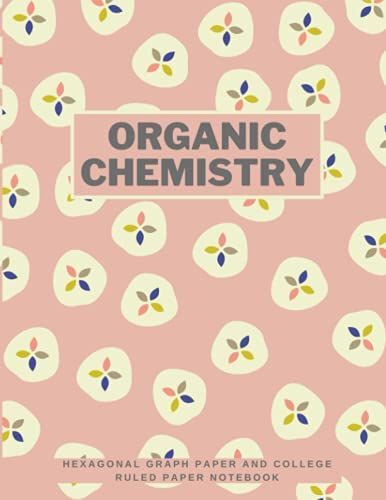 Organic Chemistry: Cute And Large Pink Hexagonal Graph Notebook | 8.5×11 Composition Hexagon Grid Notebook | Organic Chemistry And Biochemistry | Hex ... School Students To Draw Organic Structures