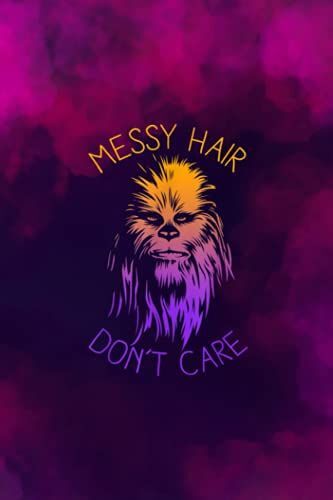 Plants And Lawn Care - Chewbacca Messy Hair Don't Care Graphic