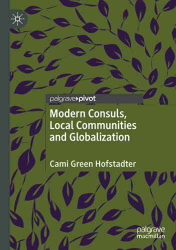 Modern Consuls, Local Communities And Globalization