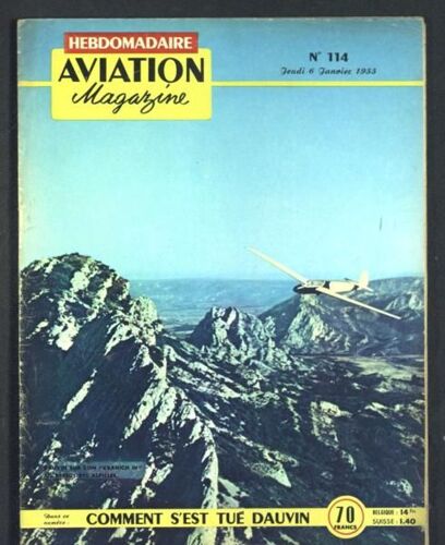 Aviation Magazine N° 114 Du 06/01/1955 - Comment S'est Tue Dauvin - Articles De Galland - Borand - Rosaspina - Espinasse - Gambu - Jean Guedj - Grampaix - Riche