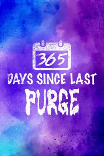 Plants And Lawn Care - 365 Days Since Last Purge Scary