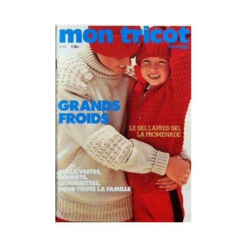 Mon Tricot Ouvrage N° 154 Du 01/11/1978 - Grands Froids - Le Ski - L'apres-Ski - La Promenade - Pulls - Vestes - Bonnets - Chaussettes