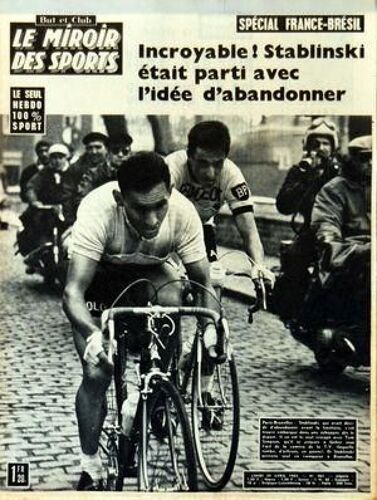 Miroir Des Sports (Le) N° 961 Du 29/04/1963 - Special France- Bresil - Stablinski Etait Parti Avec L'idee D'abandonner -